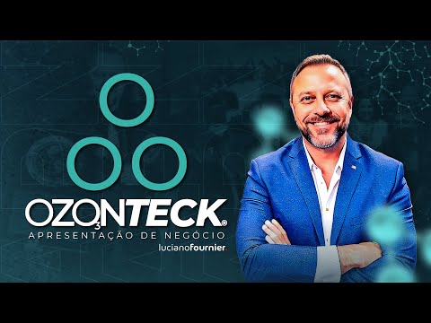 APRESENTAÇÃO OZONTECK 2.0 E PLANO DE NEGÓCIO | Luciano Fournier